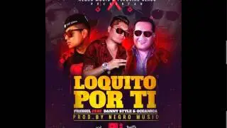 Loquito por ti - Prediel ft. Danny Style & Oceanica Prod  Negro Music