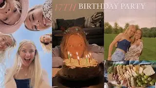 17TH BIRTHDAY PARTY *vlog*