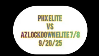 PHX Elite vs AZ lockdown Elite. 7/8 9/20/25