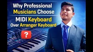 WHY PROFESSIONAL MUSICIAN CHOOSE MIDI KEYBOARD OVER ARRANGER KEYBOARD   #midi #beginner #findout