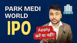 📊 Park Medi World IPO 2025: Price, Lot Size & Must Know Details Before You Invest