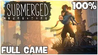 Submerged 100% Full Gameplay Walkthrough + All Achievements (No Commentary)