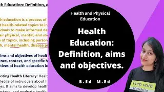 Health Education: Definition, aims and objectives | Health and Physical education