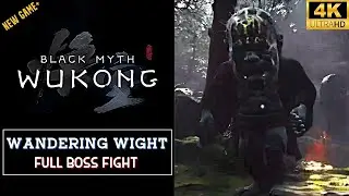 BLACK MYTH: WUKONG - Wandering Wight | New Game+ | GOD MODE | Full Boss Fight (4K 60FPS)