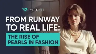 💎 From Runway to Real Life: The Rise of Pearls in Fashion | BriteCo 💎