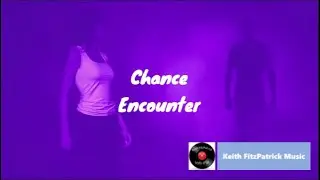 Vantique - Ft Keith FitzPatrick:  Chance Encounter