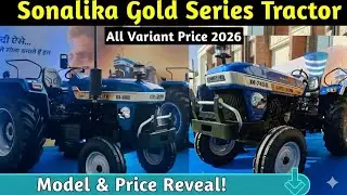 Sonalika Gold series All Variant Price 2026 model || DI 745 DLX, 745 RX III Sikander, and DI 745 II