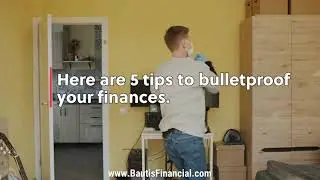 5 Tips to Bulletproof Your Finances | Bautis Financial