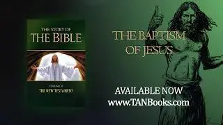 The Story of the Bible Sample #6: The Baptism of Jesus