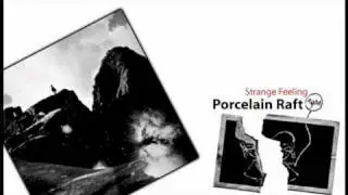 Porcelain Raft - Strange Feeling