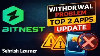 BitNest Withdraw Problem | Top 2 Apps Withdrawal Issue Update