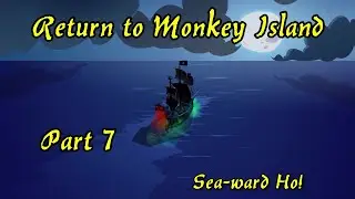 Return to Monkey Island: Part 7 - Yoho, Yoho, An Undead Pirates Life For Me!