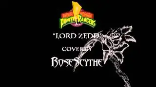 Power Rangers - Lord Zedd theme (cover by RoseScythe)