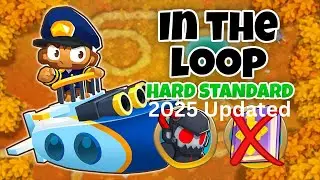 🔥 In The Loop | Hard Standard Guide | No Monkey Knowledge | BTD6 (2025 Updated) 🎯