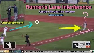 Runner's Lane Interference - Umpire Mechanics Review and Analysis