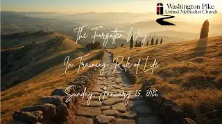 WPUMC FB Live 01252026. The Forgotten Way Sermon Series--In Training: A Rule of Life