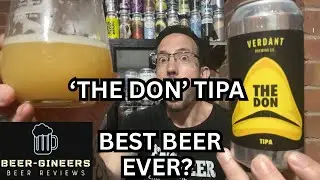 The Don TIPA from Verdant - beer review&hellip;best beer ever?