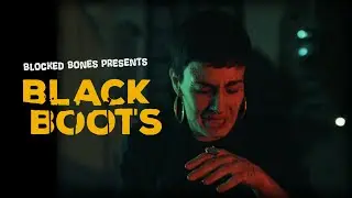 Blocked Bones - Black Boots [Official Music Video]
