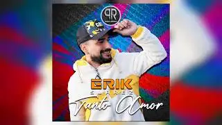 Tanto Amor - Erik Suarez