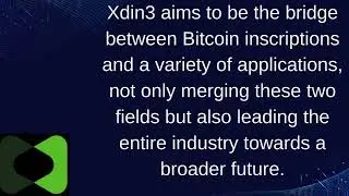 Xdin3 is An Empowerment PlatformBased on the BitcoinEcosystem