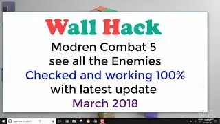 Modern Combat 5 e-Sports 2.9.0m Wall Hack 100 % Working March 2018 | PC Windows 10