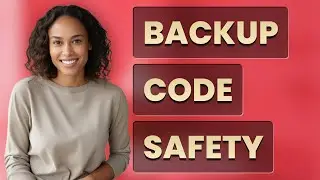 Where's the Safest Place to Store Backup Codes?
