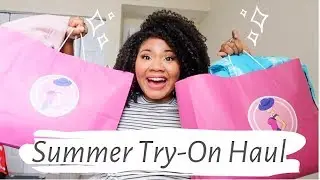 Summer Haul Try On Haul 2019