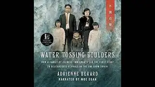 Water Tossing Boulders: How a Family of Chinese Immigrants Led the First Fight to Desegregate