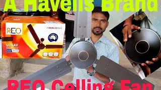 A Havells Brand...!! REO CELLING FAN UNBOXING AND FITTING