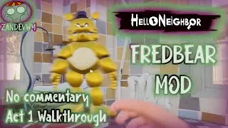 ACT 1 &ndash; Fredbear Mod Walkthrough // Hello Neighbor