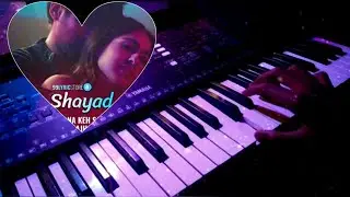Shayad Keyboard Cover ।। Instrumental ।। Piano Cover ।। Love Aaj Kal ।। Melody Kingdom Of Akshat ।।