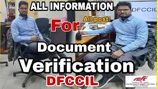 DFCCIL ALL INFORMATION FOR DOCUMENTS VERIFICATION MTS JE EXECUTIVE AND EXECUTIVE