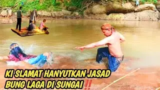 NOTO URIP TERBARU KI SLAMAT HANYUTKAN JASAD BUNG LAGA DI SUNGAI