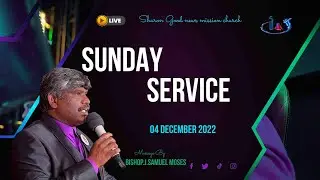 🔺S E C O N D  _  S E R V I C E - Bishop.J.Samuel Moses - Sharon GNM Church - (04.12.2022)