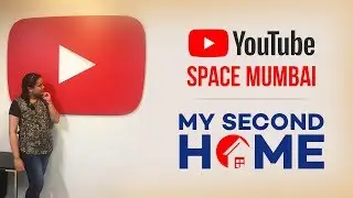 YouTube Space Mumbai - My Second Home (A film by Sonika Agarwal)