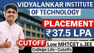 Vidyalankar Institute of Technology  37.5 LPA Placement | Cutoff, Fees, Hostel & College Life Review