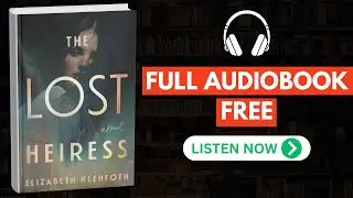 The Lost Heiress by Elizabeth Klehfoth [ Full Audiobook Free ]