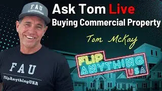 Ask Tom Live: How To Begin Investing Residential To Retail to Retirement