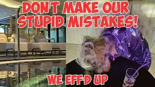Cruising Mistakes - We Learnt The Hard Way