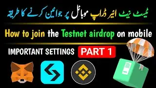 Part 1: How to Easily Join Testnet Airdrops on Mobile  | All Settings for joining Test-Net Airdrop