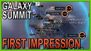 FIRST IMPRESSIONS - GALAXY SUMMIT - Infinite Galaxy