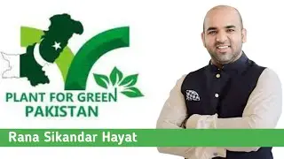 Plant for Pakistan International Day of Forests 21st March 2024| Rana Sikandar Hayat