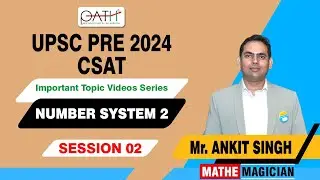 L-2 | UPSC| CSAT | Number System 2 By Ankit Singh| Path IAS