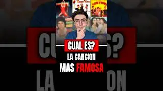 La Canci&oacute;n m&aacute;s Famosa de la Historia