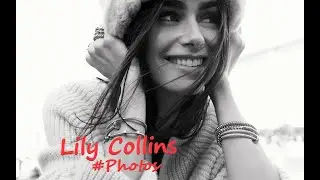 Lily Collins #Photos