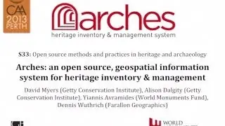 Arches: an open source, geospatial information system for heritage inventory and management
