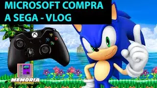 MICROSOFT COMPRA SEGA - VLOG