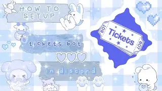 ♡ ₊˚⊹ how to setup tickets bot in your discord server | discord tutorial 💎💙