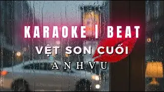 VỆT SON CUỐI | KARAOKE BEAT | Nhạc T&igrave;nh Y&ecirc;u M&ugrave;a Đ&ocirc;ng T&acirc;m Trạng