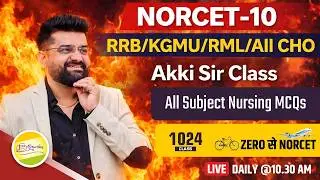 NORCET-10 & other Nursing Exam || ALL NURSING MCQ || Akki Sir के साथ #1024